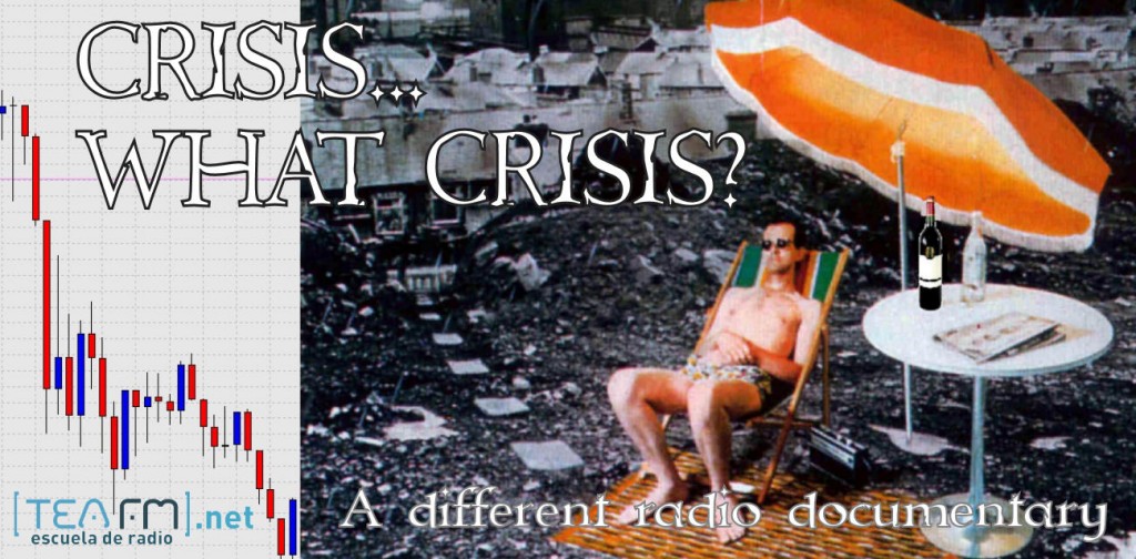 Crisis, what crisis?